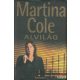 Martina Cole - Alvilág