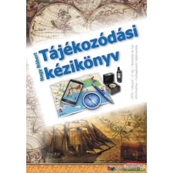 Nagy Róbert - Tájékozódási kézikönyv 