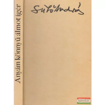 Anyám könnyű álmot ígér