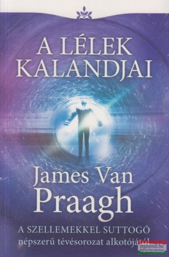 James Van Praagh - A lélek kalandjai 