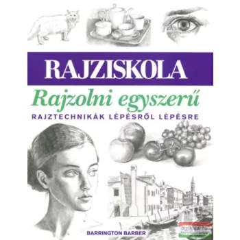   Barrington Barber - Rajzolni egyszerű - Rajztechnikák lépésről lépésre
