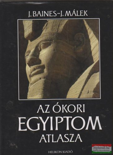 J. Baines, J. Málek - Az ókori Egyiptom atlasza