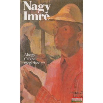 Ahogy Csíkba megérkeztem...