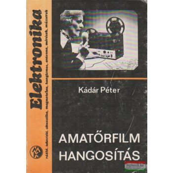 Amatőrfilm hangosítás