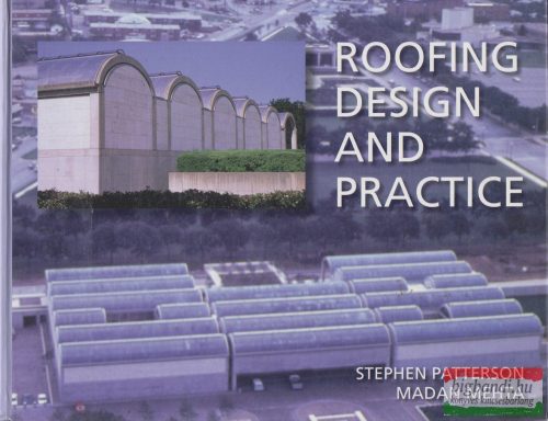 Stephen Patterson, Madan Mehta - Roofing Design and Practice