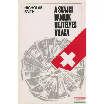 A svájci bankok rejtélyes világa