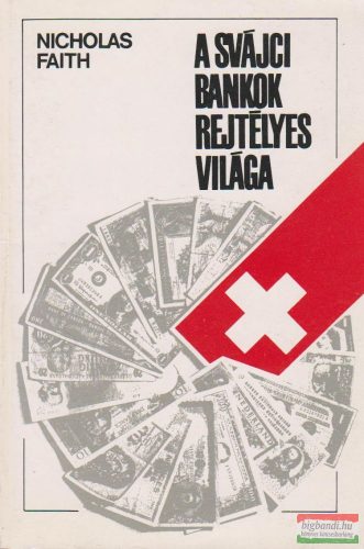 A svájci bankok rejtélyes világa
