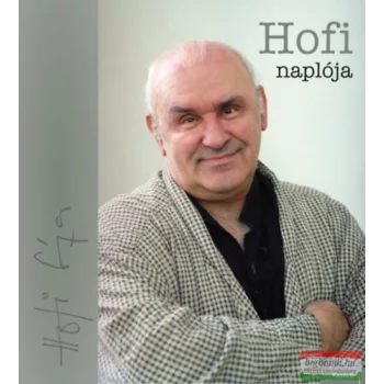 Hofi Géza - Hofi naplója