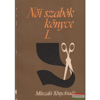   Feketéné Hajdú Erzsébet, Hegedűs Margit - Női szabók könyve I-II.