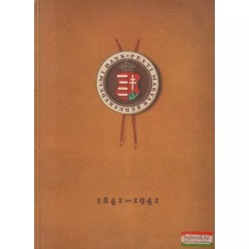   Pesti Magyar Kereskedelmi Bank 1841-1941 - Száz esztendő emlékei