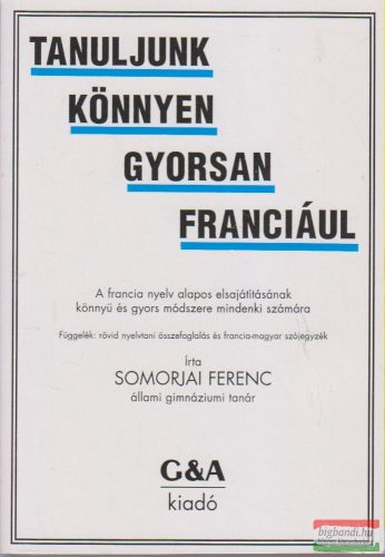 Somorjai Ferenc - Tanuljunk könnyen, gyorsan franciául