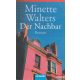 Minette Walters - Der Nachbar