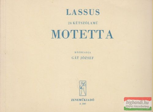 Lassus - 24 kétszólamú motetta