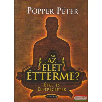 Popper Péter - Mi az élet étterme?