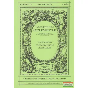  Hausner Gábor szerk. - Hadtörténelmi Közlemények 123. évfolyam 2010. december 4. szám