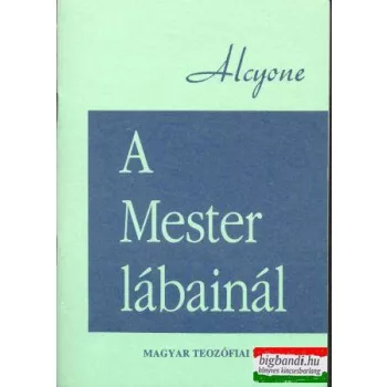 Jiddu Krishnamurti (Alcyone) - A Mester lábainál