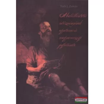   Tóth J. Zoltán - A halálbüntetés intézményének egyetemes és magyarországi jogtörténete