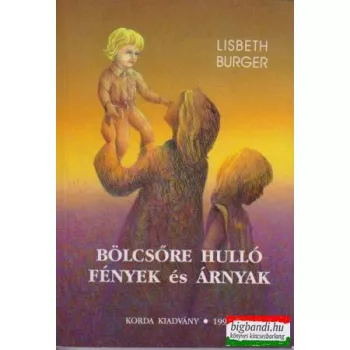 Bölcsőre hulló fények és árnyak - egy bába naplója 