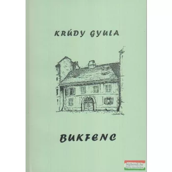 Krúdy Gyula - Bukfenc