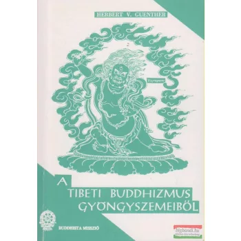 A tibeti buddhizmus gyöngyszemeiből