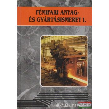 Fémipari anyag- és gyártásismeret I.