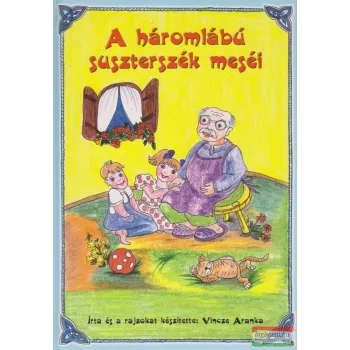 A háromlábú suszterszék meséi