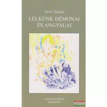 Lelkünk démonai és angyalai