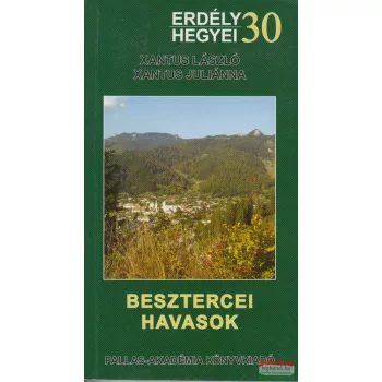   Xantus László-Xantus Juliánna - Besztercei-havasok (Erdély hegyei 30.)