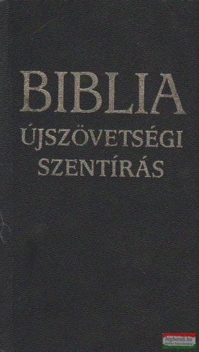 Biblia - Újszövetségi Szentírás
