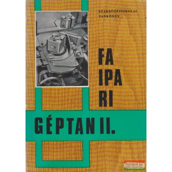 Zsarnai Szilárd - Faipari géptan II.