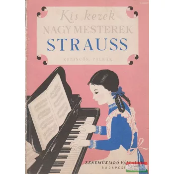Strauss - Keringők, polkák