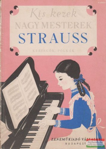 Strauss - Keringők, polkák