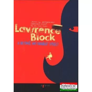 Lawrence Block - A betörő, aki parókát viselt