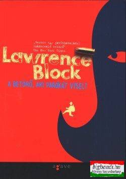 Lawrence Block - A betörő, aki parókát viselt