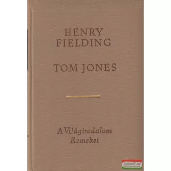 Henry Fielding - Tom Jones I-II.