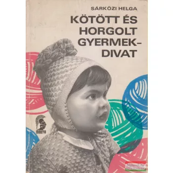 Sárközi Helga - Kötött és horgolt gyermekdivat