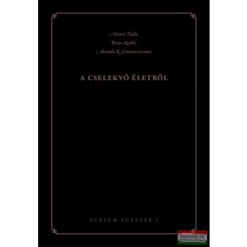   Marco Pallis, Brian Keeble, Ananda K. Coomaraswamy - A cselekvő életről