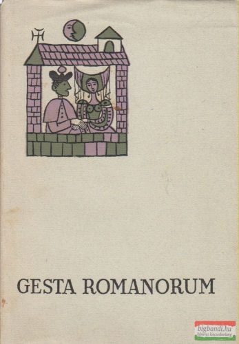 Boronkai Iván szerk. - Gesta Romanorum