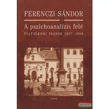 A pszichoanalízis felé