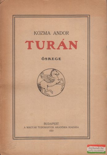 Kozma Andor -  Turán - Ősrege