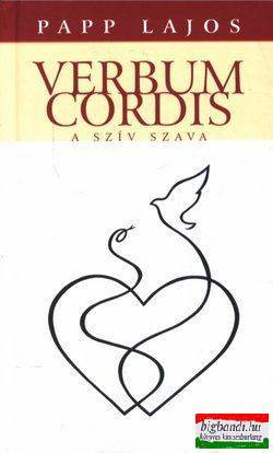 Papp Lajos - Verbum cordis - A szív szava
