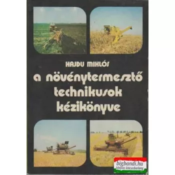 A növénytermesztő technikusok kézikönyve