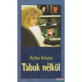 Nyilas Kriszta - Tabuk nélkül