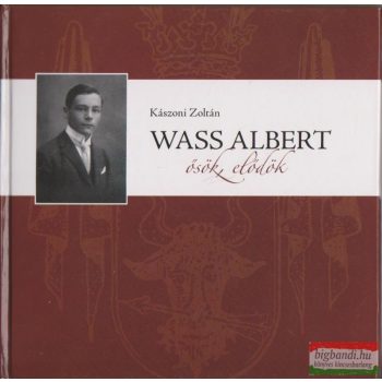 Wass Albert - Ősök, elődök
