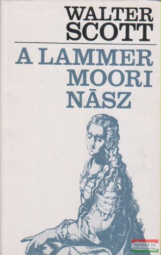 Walter Scott - A lammermoori nász