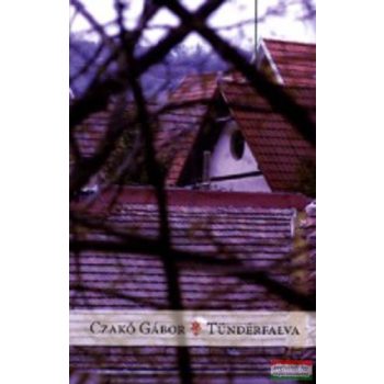 Czakó Gábor - Tündérfalva