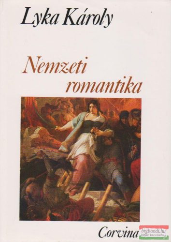 Lyka Károly - Nemzeti romantika - Magyar művészet 1850-1867