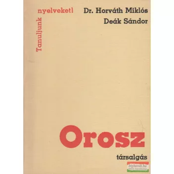 Dr. Horváth Miklós, Deák Sándor - Orosz társalgás