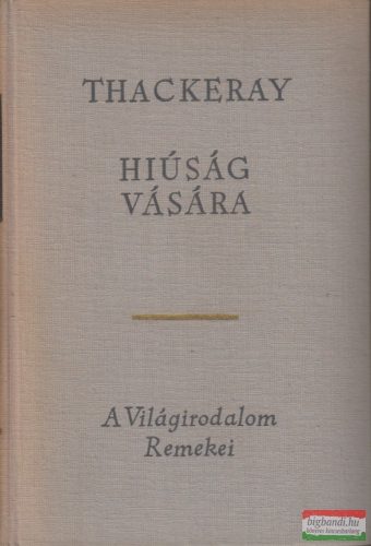 William Makepeace Thackeray - Hiúság vására