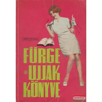 Villányi Emilné szerk. - Fürge ujjak könyve 1968